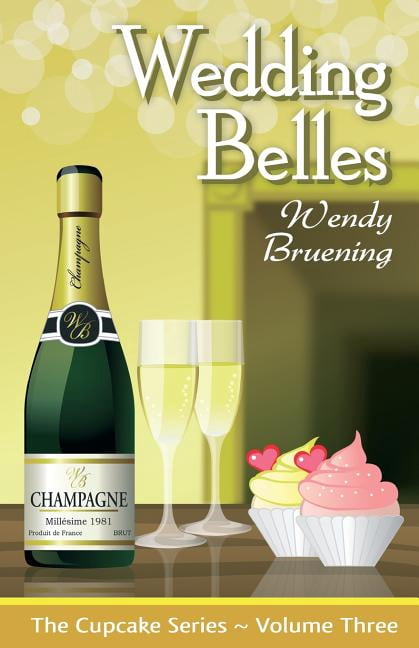 Cupcake Wedding Belles: The Cupcake Series Book 3, Book 3, (Paperback)
