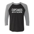 thumbnail image 1 of Cupcakes Are My Valentine Unisex 3/4 Sleeve Baseball Raglan Tee, 1 of 3