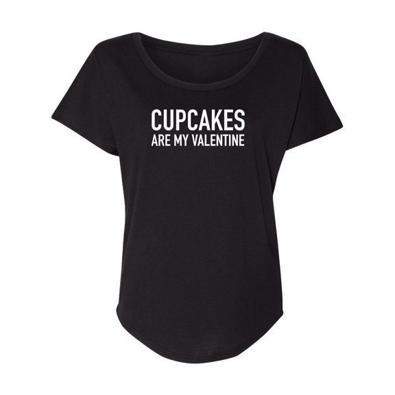 Cupcakes Are My Valentine Womens Dolman Tee