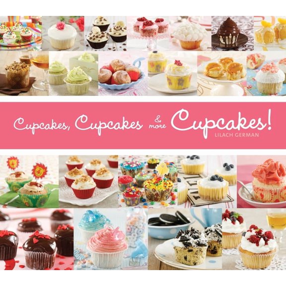 Cupcakes, Cupcakes & More Cupcakes! (Paperback)