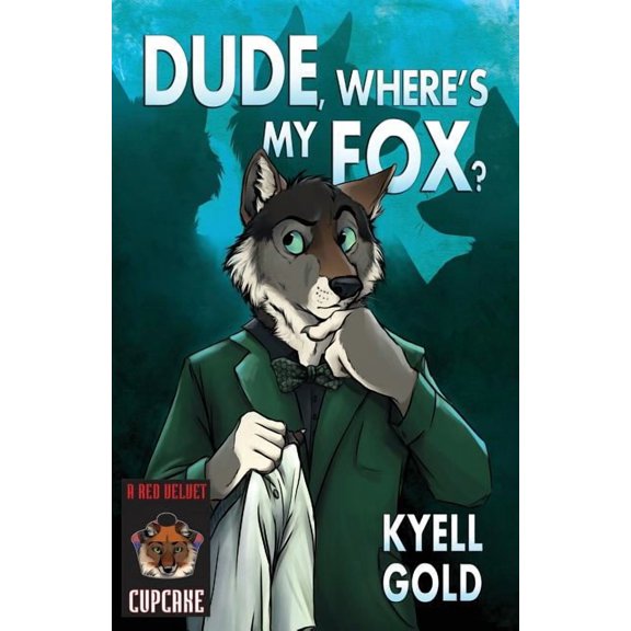 Cupcakes: Dude, Where's My Fox? (Paperback)