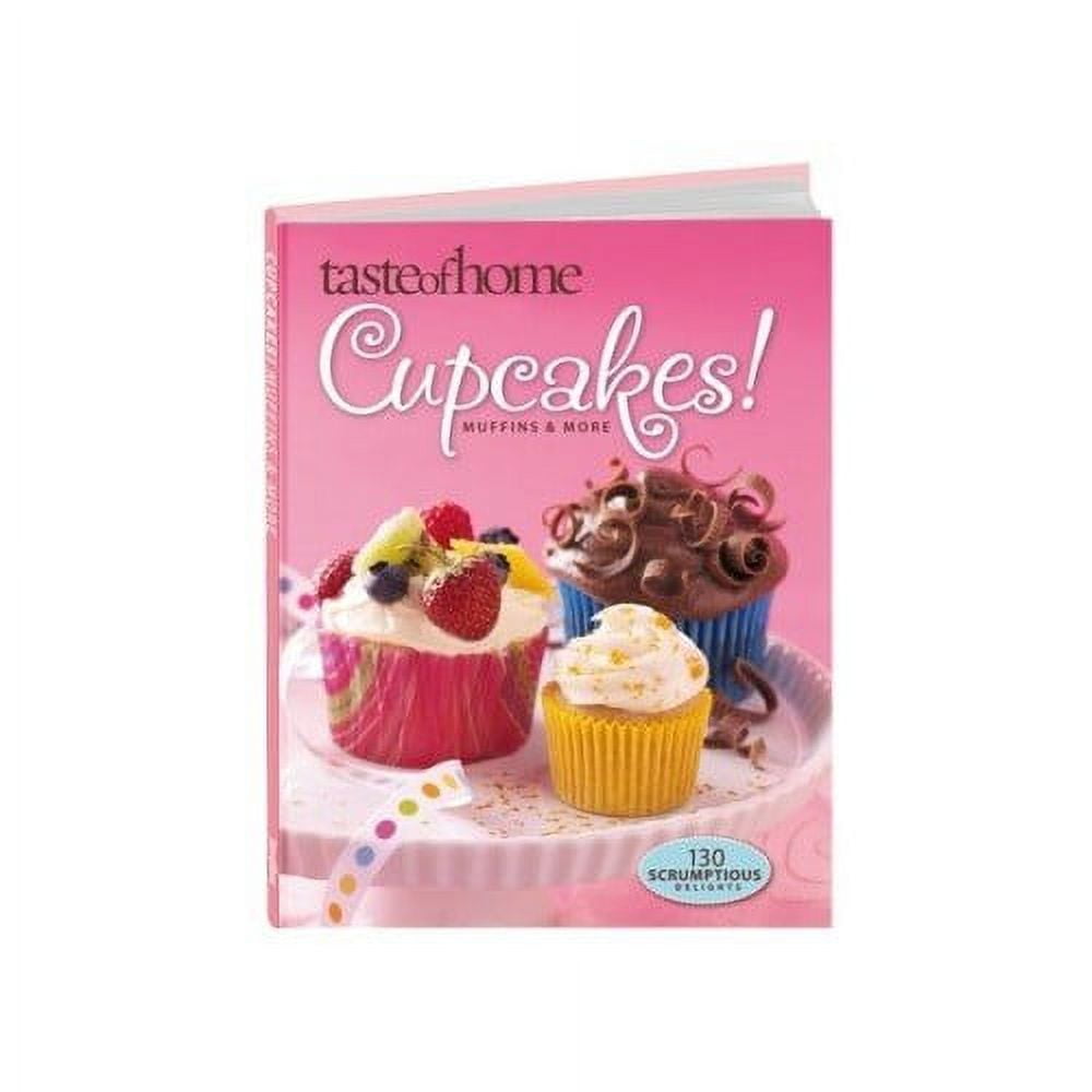 Pre-Owned Taste of Home Cupcakes! Muffins \u0026 More: 130 Scrumptious Delights (Hardcover) 0898216249 9780898216240