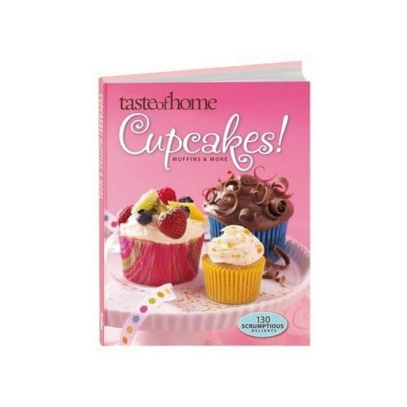 Pre-Owned Cupcakes! Muffins & More (Taste of Home) (Hardcover) 0898216249 9780898216240