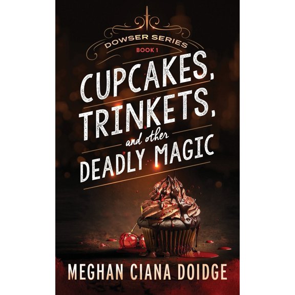 Pre-Owned Cupcakes, Trinkets, and Other Deadly Magic (Paperback) 1927850002 9781927850008