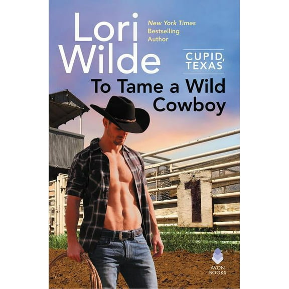 Cupid, Texas To Tame a Wild Cowboy: Cupid, Texas, (Hardcover)