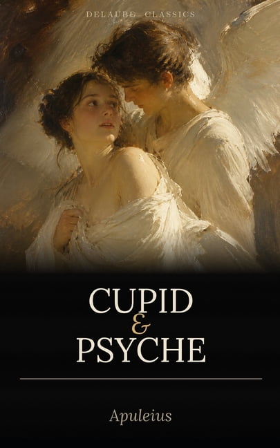 Cupid and Psyche: A new translation, (Paperback)