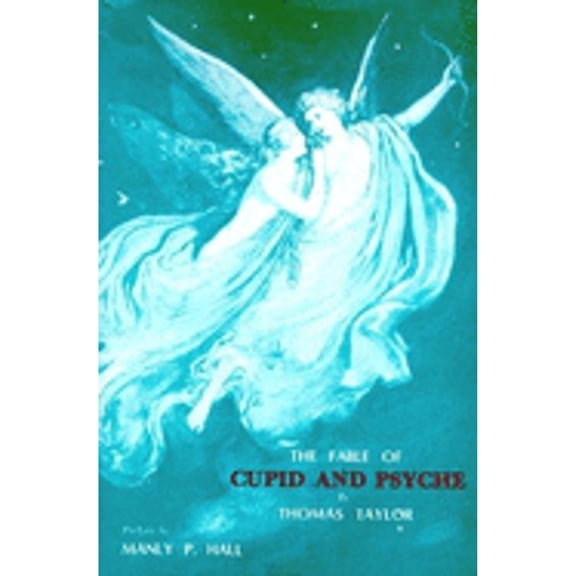 Pre-Owned The Fable of Cupid and Psyche (Hardcover) by Thomas Taylor, Manly P Hall, Lucius Apuleius