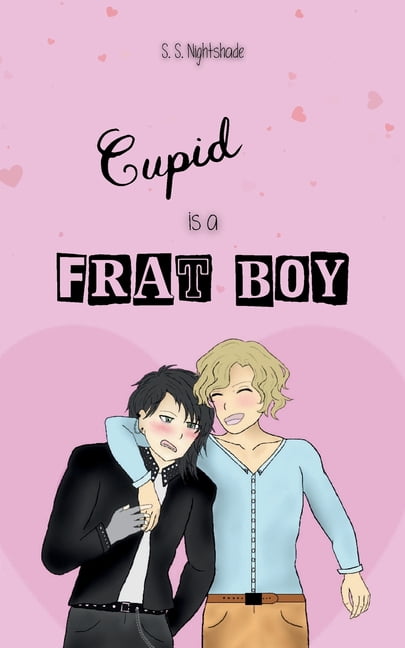 Cupid is a Frat Boy, (Paperback)