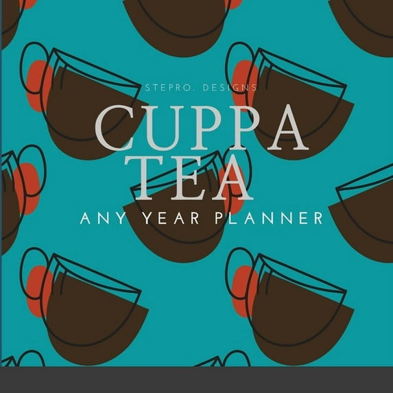 Cuppa Tea Any Year Planner, (Paperback)