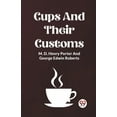 thumbnail image 1 of Cups And Their Customs, (Paperback), 1 of 1