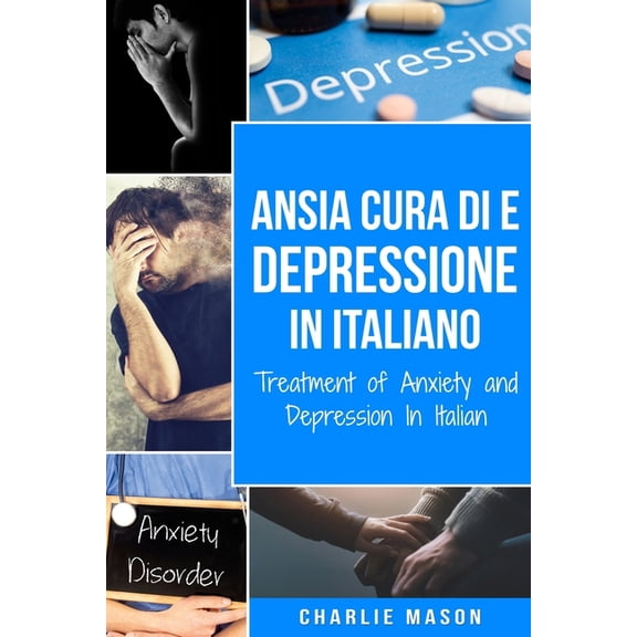 Cura di Ansia e Depressione In italiano/ Treatment of Anxiety and Depression In Italian (Paperback)