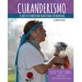 thumbnail image 1 of Curanderismo: The Art of Traditional Medicine without Borders (Spanish Edition), (Paperback), 1 of 1
