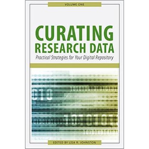 Pre-Owned Curating Research Data, Volume One: Practical Strategies for Your Digital Repository (Paperback 9780838988589) by Lisa R. Johnston