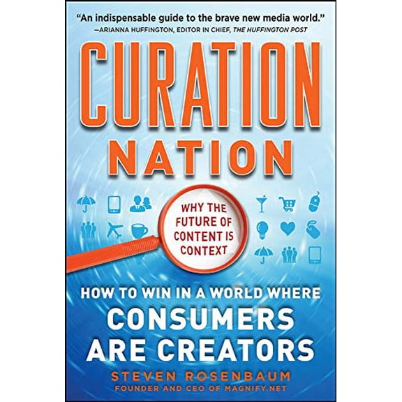 Pre-Owned Curation Nation: How to Win in a World Where Consumers are Creators (BUSINESS BOOKS) Paperback
