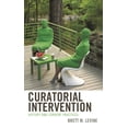 thumbnail image 1 of Curatorial Intervention: History and Current Practices, (Paperback), 1 of 1
