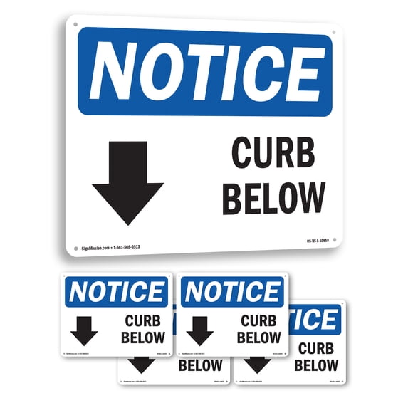 Curb Below [Down Arrow] OSHA Notice Aluminum Sign 24 Inch x 18 Inch - 5 ...