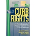 thumbnail image 1 of Curb Rights: A Foundation for Free Enterprise in Urban Transit, (Paperback), 1 of 2