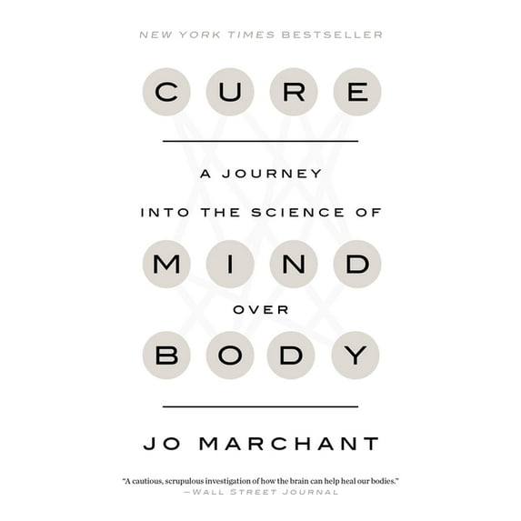 Cure: A Journey Into the Science of Mind Over Body, (Paperback)