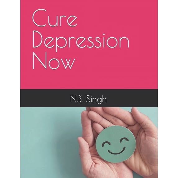 Cure Depression Now (Paperback)