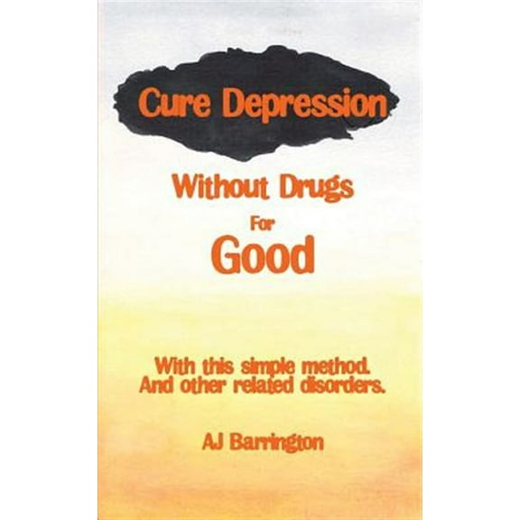 Cure Depression Without Drugs for Good
