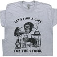 thumbnail image 1 of Cure For Stupid People T Shirt Offensive Funny Ape Chimp Tee for Men Women Science Monkey Chemistry Graphic Hilarious Sarcastic Rude Saying, 1 of 4
