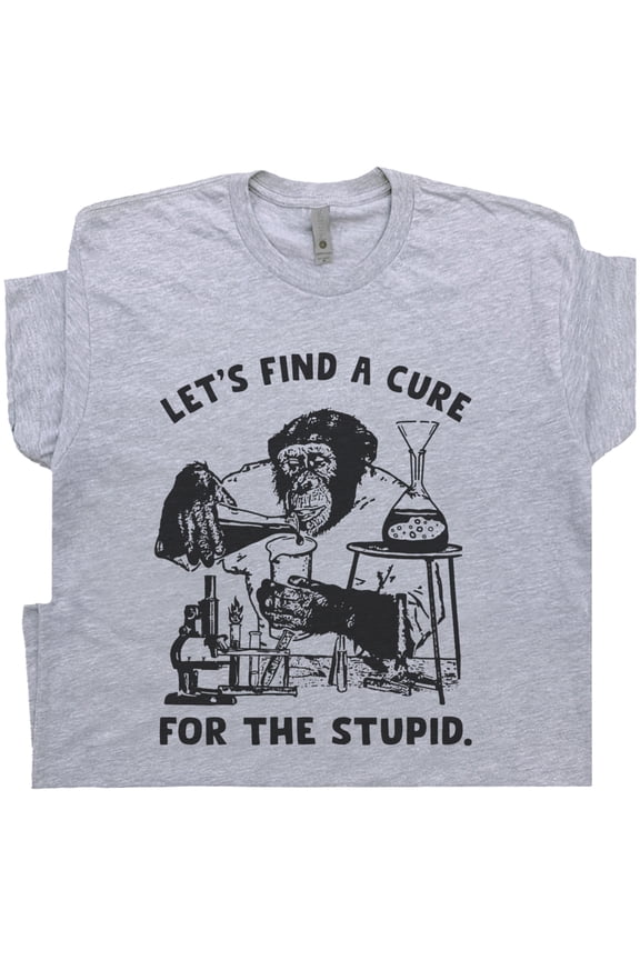 Cure For Stupid People T Shirt Offensive Funny Ape Chimp Tee for Men Women Science Monkey Chemistry Graphic Hilarious Sarcastic Rude Saying
