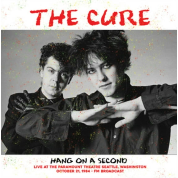 Cure Hang On A Second: Live At The Paramount Theatre Seattle Washington October 21 1984 Fm Broadcast LP