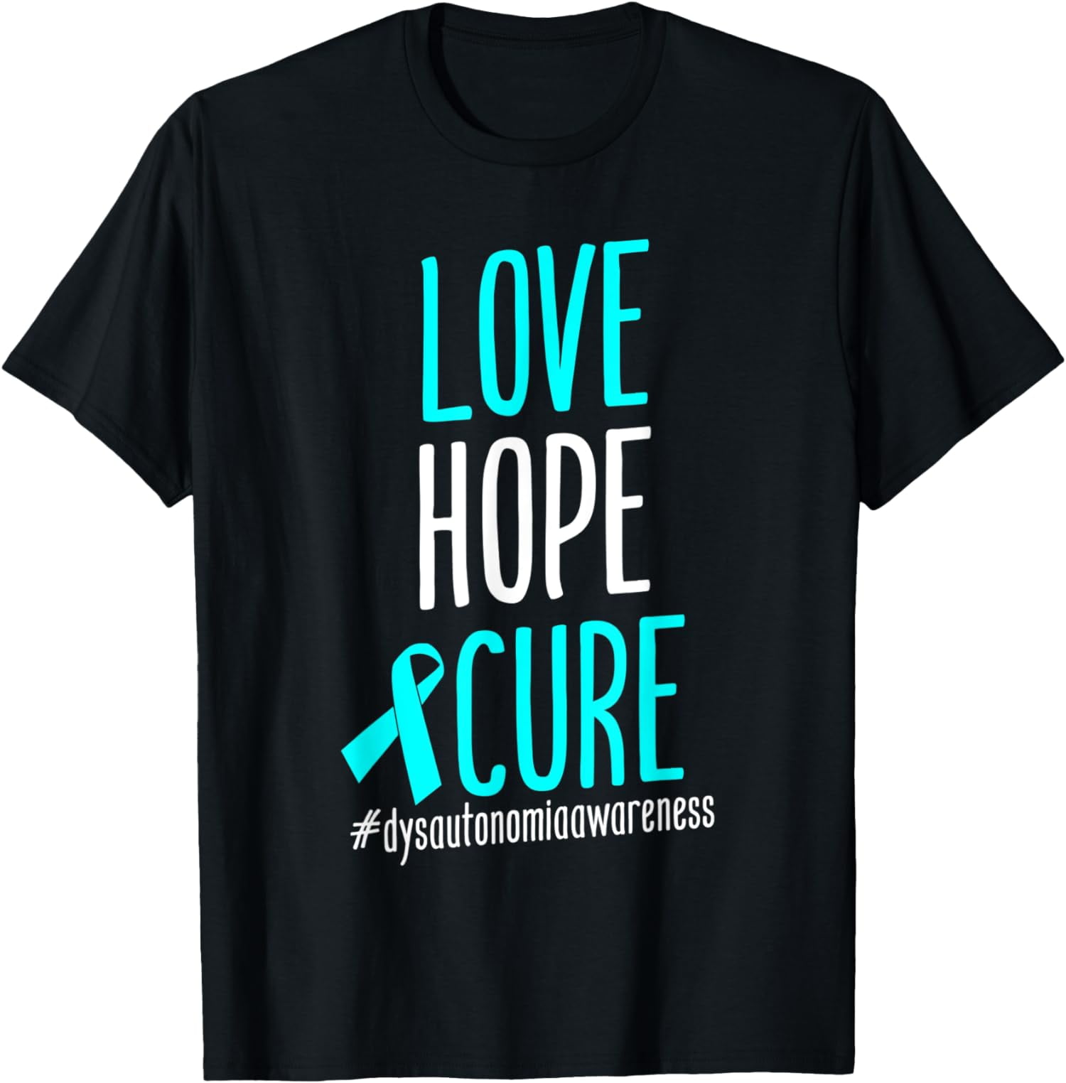 Cure Love Hope NCS Strong Dysautonomia POTS MSA Awareness TShirt
