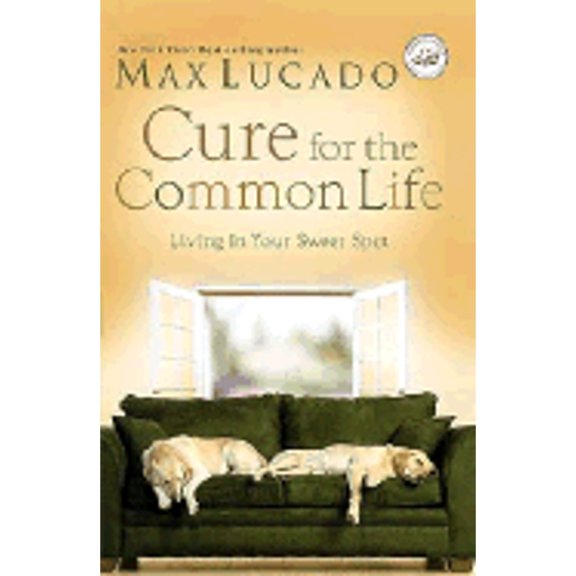 Pre-Owned Cure for the Common Life: Living in Your Sweet Spot: Women of Faith Special Edition (Hardcover) 0849991412 9780849991417