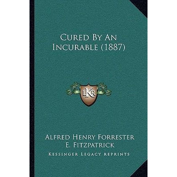 Cured by an Incurable (1887) Paperback