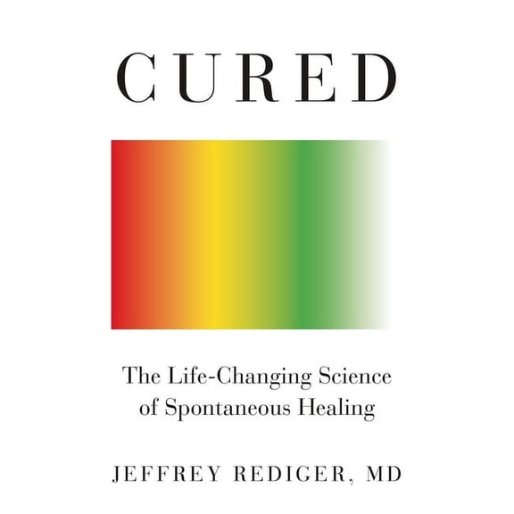 Cured : Strengthen Your Immune System and Heal Your Life (Paperback)