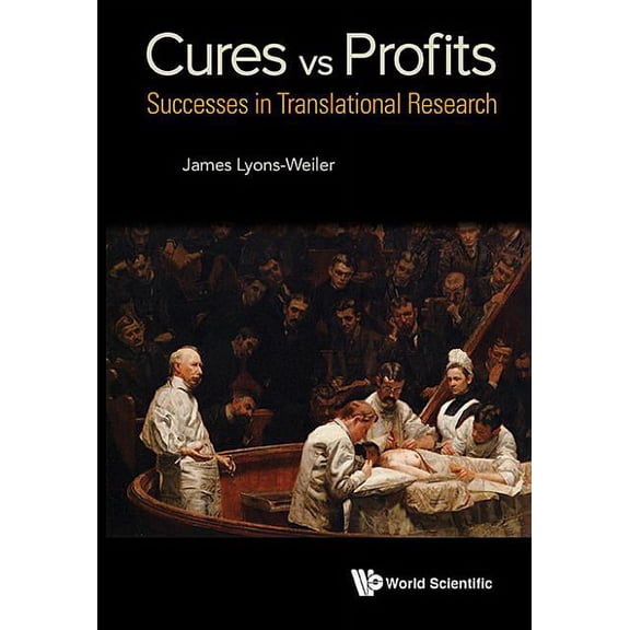 Cures Vs Profits: Success Stories in Translational Research, (Paperback)