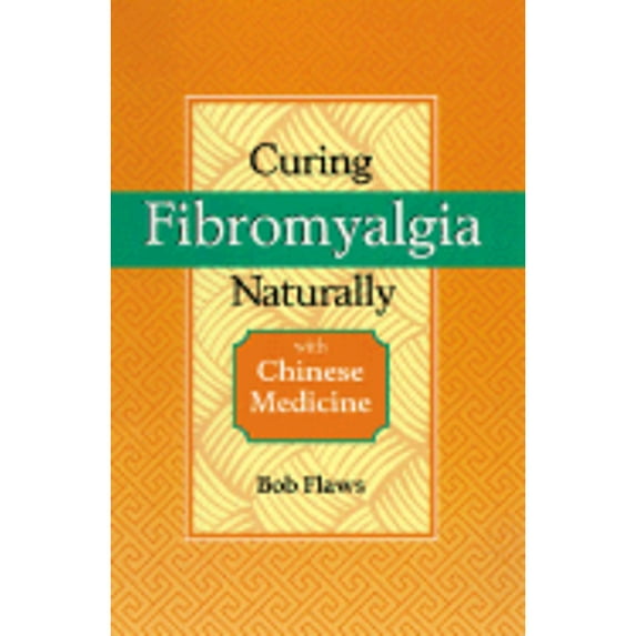 Pre-Owned Curing Fibromyalgia Naturally with Chinese Medicine (Paperback) 1891845098 9781891845093