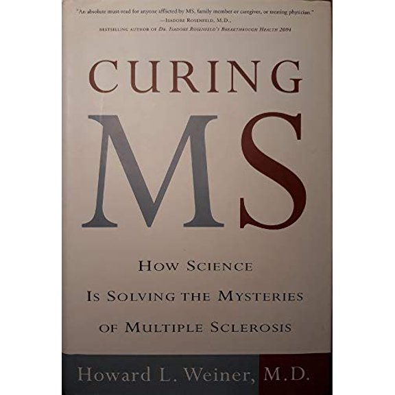 Pre-Owned Curing MS: How Science Is Solving the Mysteries of Multiple Sclerosis (Hardcover) 0609609009 9780609609002