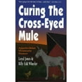 thumbnail image 1 of Curing the Cross-Eyed Mule (Paperback), 1 of 1