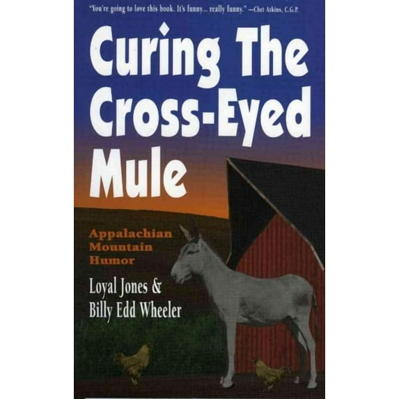 Curing the Cross-Eyed Mule (Paperback)