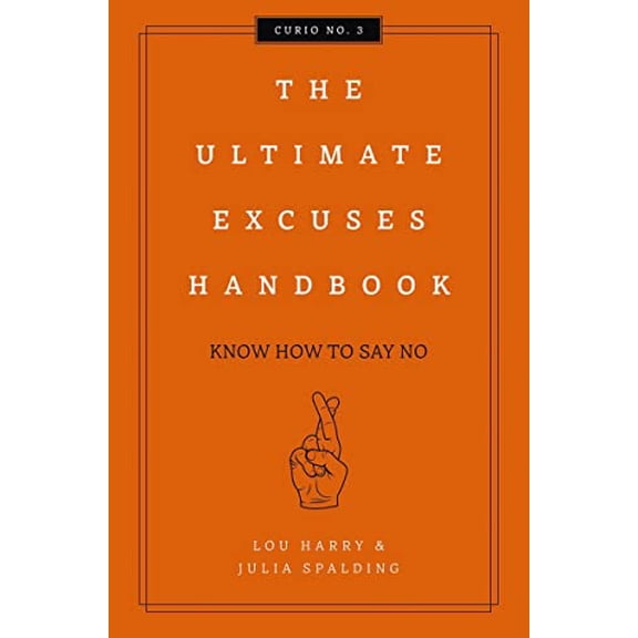 Pre-Owned The Ultimate Excuses Handbook: Know How to Say No 3 (Hardcover) 1604338598 9781604338591