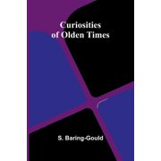 Curiosities of Olden Times, Paperback
