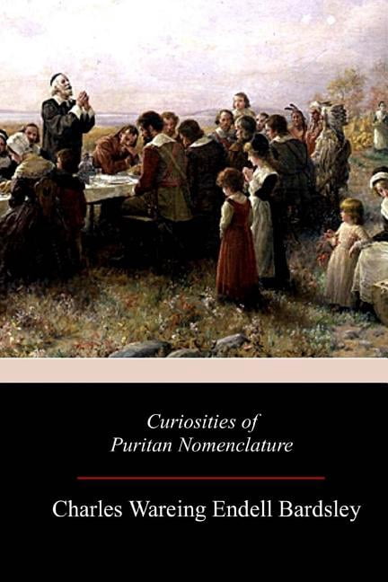 Curiosities of Puritan Nomenclature