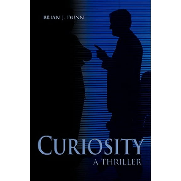 Curiosity: A Thriller (Hardcover)