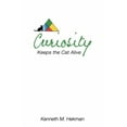 thumbnail image 1 of Curiosity Keeps the Cat Alive, (Paperback), 1 of 1