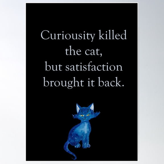 Curiosity Killed The Cat Poster Wall Art, Modern Wall Decor For Living Room Bedroom, 16x24 UNFRAMED