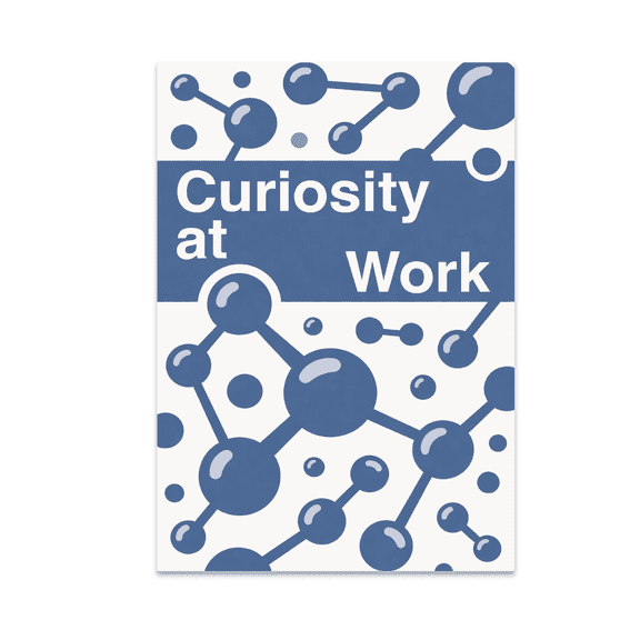 Curiosity at Work Molecule Diagram - Science Enthusiast - 13x19 Poster Print