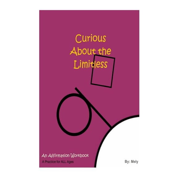 Curious About the Limitless: An Affirmation Workbook (Paperback)