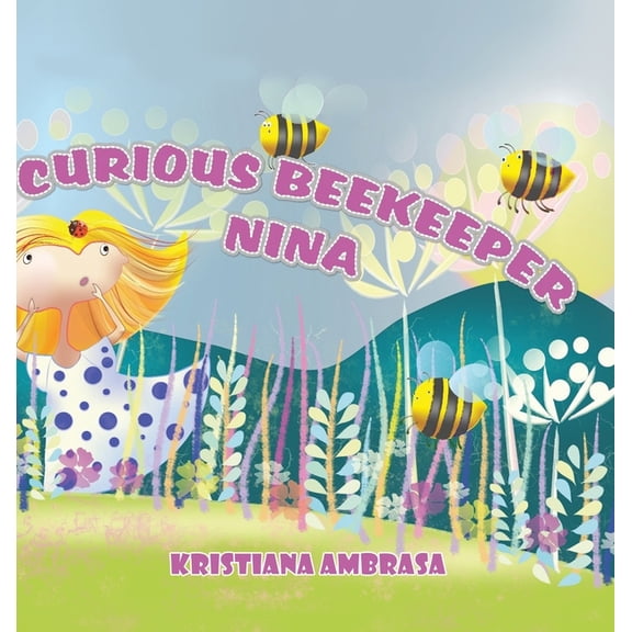 Curious Beekeeper Nina (Hardcover)