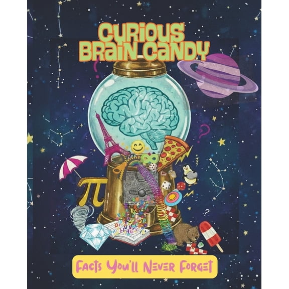 Curious Brain Candy: Facts You'll Never Forget, (Paperback)