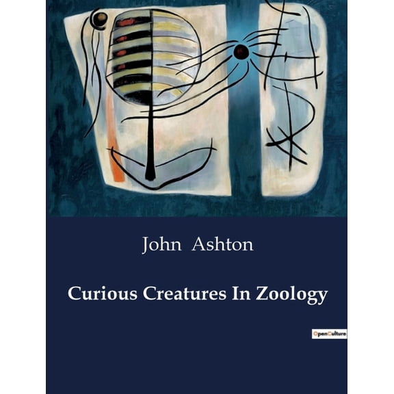 Curious Creatures In Zoology (Paperback)