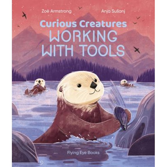 Pre-Owned Curious Creatures Working with Tools (Hardcover) 1838740015 9781838740016