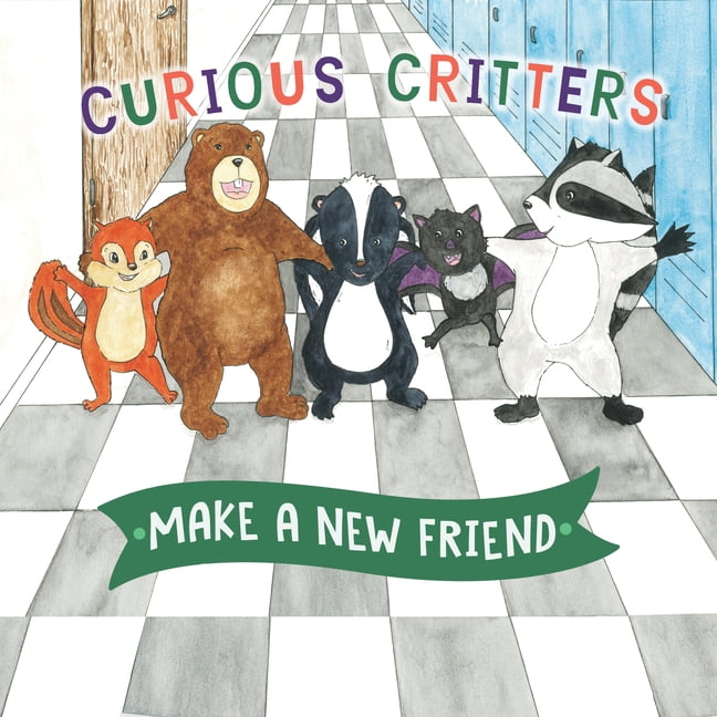 Curious Critters Make a New Friend, (Hardcover)