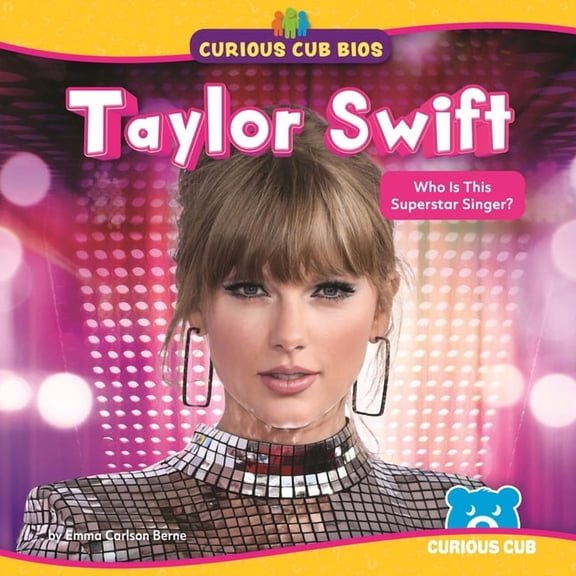 Curious Cub BIOS Taylor Swift: Who Is This Superstar Singer?, (Paperback)